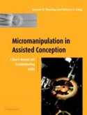 Micromanipulation in Assisted Conception (eBook, PDF)