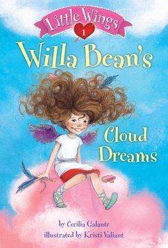 Little Wings #1: Willa Bean's Cloud Dreams (eBook, ePUB) - Galante, Cecilia