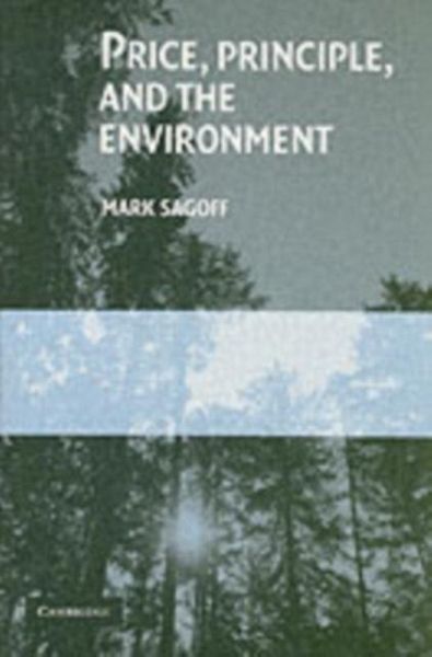 Price, Principle, and the Environment (eBook, PDF) Price, Principle, and the Environment (eBook, PDF)