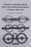 Literature, Language, and the Rise of the Intellectual Disciplines in Britain, 1680-1820 (eBook, PDF)