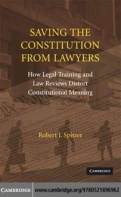 Saving the Constitution from Lawyers (eBook, PDF) - Spitzer, Robert J.