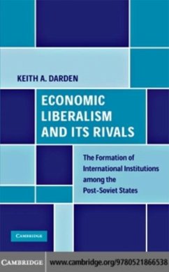 Economic Liberalism and Its Rivals (eBook, PDF) - Darden, Keith A.