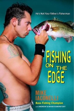 Fishing on the Edge (eBook, ePUB) - Iaconelli, Mike; Kamenetzky, Brian; Kamenetzky, Andrew