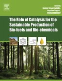 The Role of Catalysis for the Sustainable Production of Bio-fuels and Bio-chemicals (eBook, ePUB)