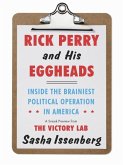 Rick Perry and His Eggheads (eBook, ePUB) Rick Perry and His Eggheads (eBook, ePUB)