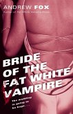 Bride of the Fat White Vampire (eBook, ePUB)