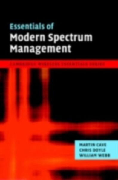 Essentials of Modern Spectrum Management (eBook, PDF) Essentials of Modern Spectrum Management (eBook, PDF)