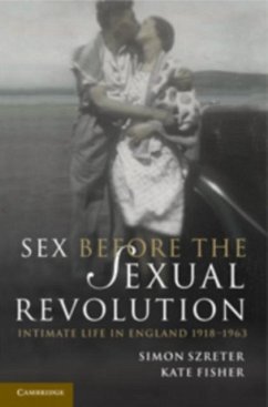 Sex Before the Sexual Revolution (eBook, PDF) - Szreter, Simon