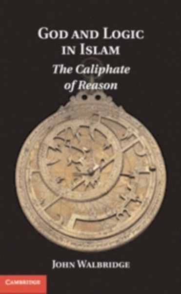 God and Logic in Islam (eBook, PDF) God and Logic in Islam (eBook, PDF)