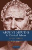 Abusive Mouths in Classical Athens (eBook, PDF) Abusive Mouths in Classical Athens (eBook, PDF)