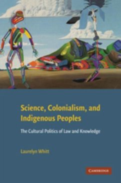 Science, Colonialism, and Indigenous Peoples (eBook, PDF) - Whitt, Laurelyn