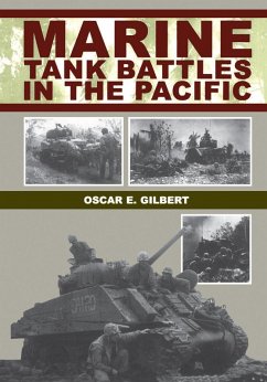 Marine Tank Battles In The Pacific (eBook, ePUB) - Gilbert, Oscar E.