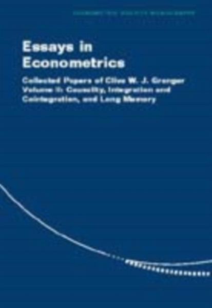 Essays in Econometrics: Volume 2, Causality, Integration and Cointegration, and Long Memory (eBook, PDF) Essays in Econometrics: Volume 2, Causality, Integration and Cointegration, and Long Memory (eBook, PDF)