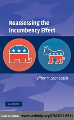 Reassessing the Incumbency Effect (eBook, PDF) - Stonecash, Jeffrey M.