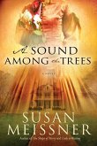 A Sound Among the Trees (eBook, ePUB) A Sound Among the Trees (eBook, ePUB)