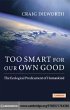 Too Smart for our Own Good (eBook, PDF) - Bild 1