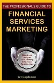 The Professional's Guide to Financial Services Marketing (eBook, PDF)