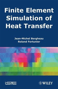 Finite Element Simulation of Heat Transfer (eBook, PDF) - Bergheau, Jean-Michel; Fortunier, Roland