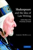 Shakespeare and the Idea of Late Writing (eBook, PDF) Shakespeare and the Idea of Late Writing (eBook, PDF)