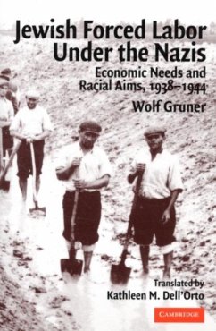 Jewish Forced Labor under the Nazis (eBook, PDF) - Gruner, Wolf