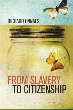 From Slavery to Citizenship (eBook, PDF) - Ennals, Richard