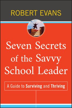Seven Secrets of the Savvy School Leader (eBook, ePUB) - Evans, Robert