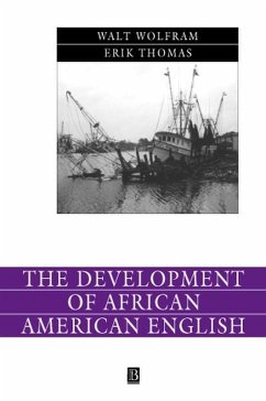 The Development of African American English (eBook, PDF) - Wolfram, Walt; Thomas, Erik