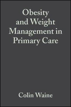 Obesity and Weight Management in Primary Care (eBook, PDF) - Waine, Colin; Bosanquet, Nick