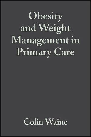 Obesity and Weight Management in Primary Care (eBook, PDF) Obesity and Weight Management in Primary Care (eBook, PDF)