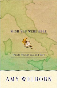 Wish You Were Here (eBook, ePUB) - Welborn, Amy