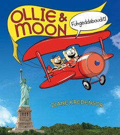 Ollie & Moon: Fuhgeddaboudit! (eBook, ePUB) - Kredensor, Diane