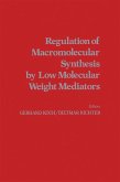 Regulation of Macromolecular Synthesis By Low Molecular Weight Mediators (eBook, PDF)