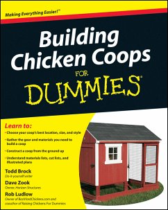 Building Chicken Coops For Dummies (eBook, ePUB) - Brock, Todd; Zook, David; Ludlow, Rob