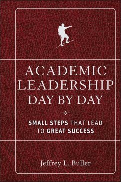 Academic Leadership Day by Day (eBook, ePUB) - Buller, Jeffrey L.