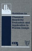 Guidelines for Chemical Reactivity Evaluation and Application to Process Design (eBook, PDF)