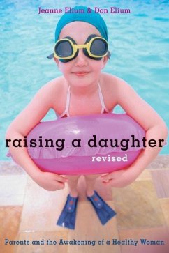 Raising a Daughter (eBook, ePUB) - Elium, Jeanne; Elium, Don