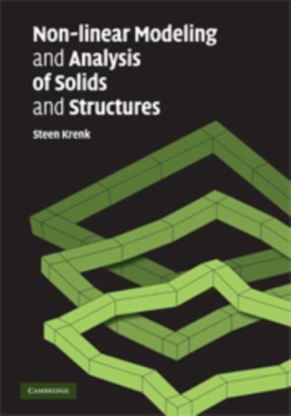 Non-linear Modeling and Analysis of Solids and Structures (eBook, PDF) Non-linear Modeling and Analysis of Solids and Structures (eBook, PDF)