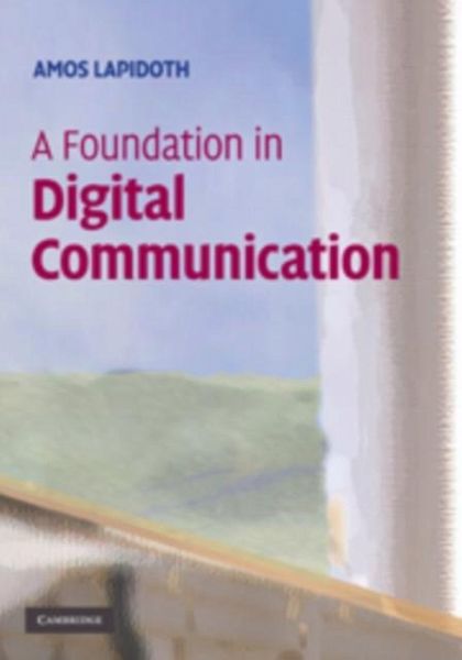 Foundation in Digital Communication (eBook, PDF) Foundation in Digital Communication (eBook, PDF)