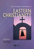 The Blackwell Companion to Eastern Christianity (eBook, PDF)