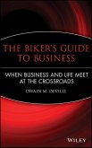 The Biker's Guide to Business (eBook, PDF) The Biker's Guide to Business (eBook, PDF)