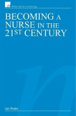 Becoming a Nurse in the 21st Century (eBook, PDF)