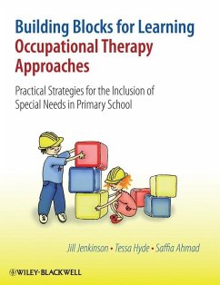 Building Blocks for Learning Occupational Therapy Approaches (eBook, PDF) - Jenkinson, Jill; Hyde, Tessa; Ahmad, Saffia