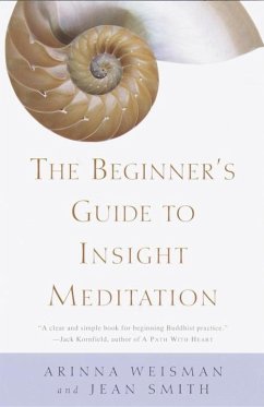 The Beginner's Guide to Insight Meditation (eBook, ePUB) - Weisman, Arinna; Smith, Jean