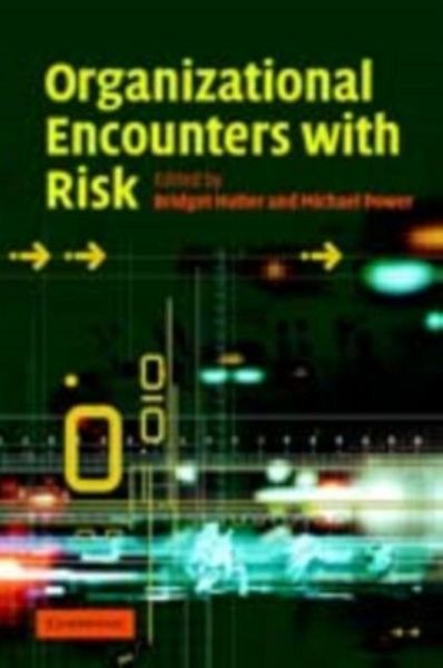 Organizational Encounters with Risk (eBook, PDF) Organizational Encounters with Risk (eBook, PDF)