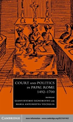 Court and Politics in Papal Rome, 1492-1700 (eBook, PDF)