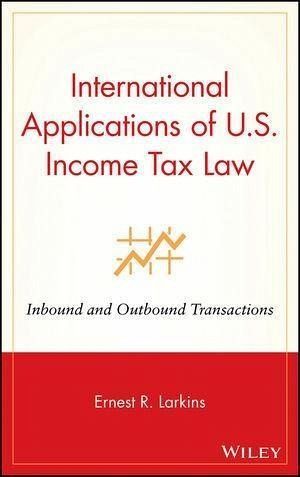 International Applications of U.S. Income Tax Law (eBook, PDF)
