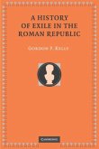History of Exile in the Roman Republic (eBook, PDF)