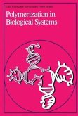 Polymerization in Biological Systems (eBook, PDF)