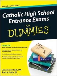Catholic High School Entrance Exams For Dummies (eBook, PDF) - Hatch, Lisa Zimmer; Hatch, Scott A.