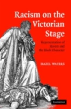 Racism on the Victorian Stage (eBook, PDF) - Waters, Hazel